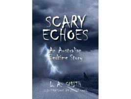 Livro Scary Echoes: An Australian Bedtime Story Luke A. Smith (Inglês)