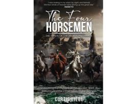 Livro The Four Horsemen The Winds Of Theopolitical Change de Curtis Liebl (Inglês)
