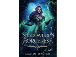Livro Shadowborn Sorceress A New Adult Urban Fantasy Novel de Oyster (Inglês)