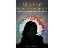 Livro Clarity Manifestation amp Results de Charmaine M Overton (Inglês)