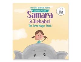 Livro Adventures Of Samara And Alphabet The First Magic Trick De Priyanka Agarwal Mehta (inglês)