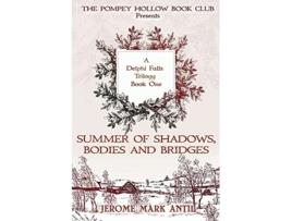 Livro Summers of Shadows, Bodies and Bridges de Jerome Mark Antil (Inglês)