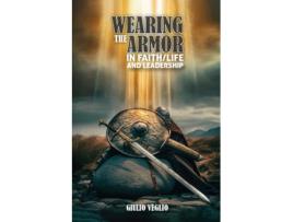 Livro Wearing The Armor In Faith/Life And Leadership de Giulio Veglio (Inglês)