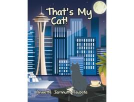 Livro Thats My Cat! de Annette Jarmuth Tsubota (Inglês)