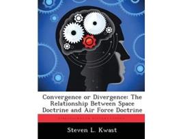 Livro Convergence Or Divergence De Steven L Kwast (inglês)