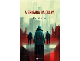 Livro A Brigada Da Culpa De Rui Galiza (português)
