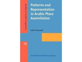 Livro Patterns And Representation In Arabic Place Assimilation De Islam Youssef (inglês - Capa Dura)