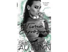 Livro Time Exposure Click Duet 2 De Persephone Autumn (inglês)
