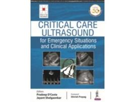 Livro Critical Care Ultrasound for Emergency Situations and Clinical Applications de Pradeep D'Costa (Inglês)