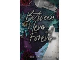 Livro Between Never and Forever Special Edition Cover de Brit Benson (Inglês)