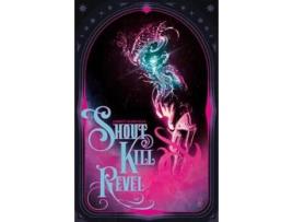 Livro Shout Kill Revel De Jarret Hartnell (inglês)