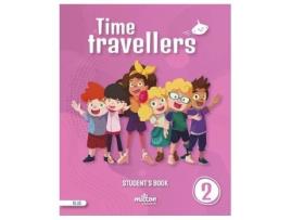 Livro Time Travellers 2 Blue Students Book English 2 Primaria Da Editorial Milton De Emmons E Casey (inglês)