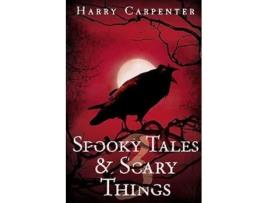 Livro Spooky Tales amp Scary Things 3 de Harry Carpenter (Inglês)