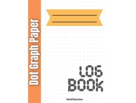 Livro Dot Graph Paper Journal Dotted Grid Paper 8.511 For Drawing De David Harrison (inglês)