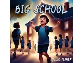 Livro BIG SCHOOL de Julie Fisher (Inglês)