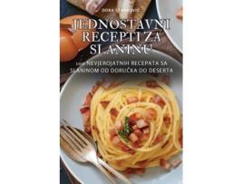 Livro JEDNOSTAVNI RECEPTI ZA SLANINU de Dora Stankovic (Inglês)