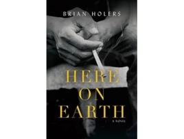Livro Here On Earth De Brian Holers (inglês)