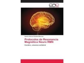 Livro Protocolos De Resonancia Magnetica Neuro Rmn De Sandra Patricia Pazmino Moscoso (espanhol)
