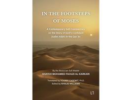 Livro In The Footsteps Of Moses A Contemporary Sufi Commentary On The Story Of Gods Confidant In The Qur?an De Mohamed Faouzi Al Karkari (inglês)
