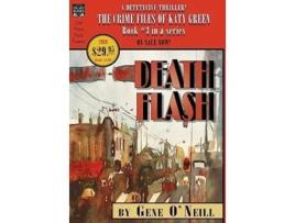 Livro Deathflash Book 3 In The Series, The Crime Files Of Katy Green De Gene O'neill (inglês - Capa Dura)