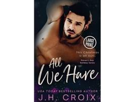 Livro All We Have De Jh Croix (inglês)