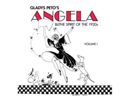 Livro Gladys Petos Angela Blithe Spirit Of The 1920s, Volume I De Gladys Peto (inglês - Capa Dura)