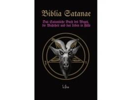 Livro Biblia Satanae Das Satanische Buch des Weges, die Wahrheit und das Leben in Fülle de LCF NS (Inglês)