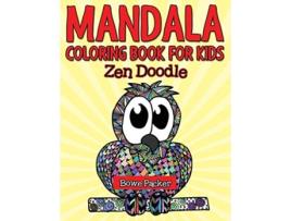 Livro Mandala Coloring Book For Kids Zen Doodle De Bowe Packer (inglês)