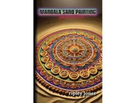 Livro Mandala Sand Painting Ephemeral Art Ephemeral Art de Ripley Jones (Inglês)