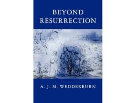 Livro Beyond Resurrection de A J M Wedderburn (Inglês)