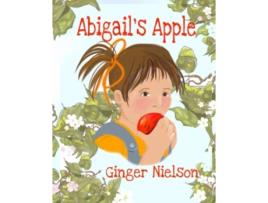 Livro Abigails Apple De Ginger Nielson (inglês)