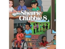 Livro The Adventures of Sherrie and Chubbie 8 Citizenship de Sherrie E Poitier-Liscombe (Inglês)