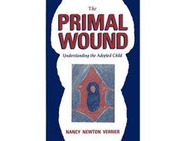 Livro The Primal Wound de Nancy Newton Verrier (Inglês)