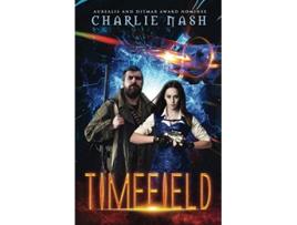 Livro Timefield De Charlie Nash (inglês)