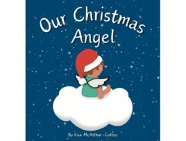 Livro Our Christmas Angel Remembering Loved Ones At Christmas Time de Lisa McArthur-Collins (Inglês - Capa Dura)
