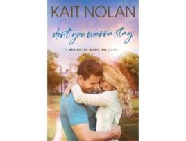 Livro Dont You Wanna Stay De Kait Nolan (inglês)