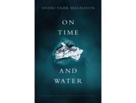 Livro On Time and Water de Andri Snær Magnason (Inglês)