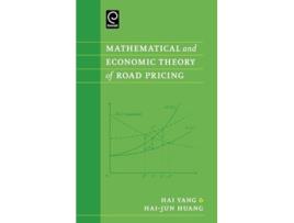 Livro Mathematical And Economic Theory Of Road Pricing De Hai-jun Huang (inglês)