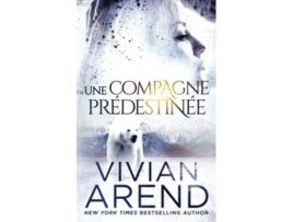Livro Une Compagne Prédestinée De Vivian Arend (francês)