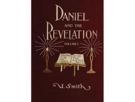 Livro Daniel And Revelation Volume 1 De Uriah Smith (inglês)
