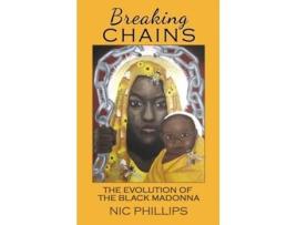 Livro Breaking Chains De Nic Phillips (inglês - Capa Dura)