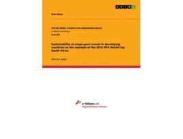 Livro Sustainability At Mega-sport Events In Developing Countries On The Example Of The 2010 Fifa World Cup South Africa De Remi Bauer (inglês)