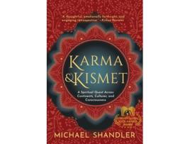 Livro Karma and Kismet A Spiritual Quest Across Continents, Cultures, and Consciousness de Michael Shandler (Inglês)