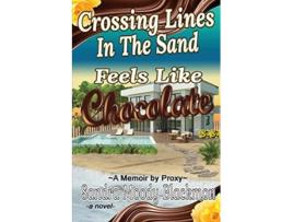 Livro Crossing Lines In The Sand De Sandra Moody Blackmon (inglês)