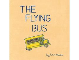 Livro The Flying Bus De Erin Mary Mclain (inglês)