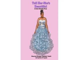 Livro Tell Her Shes Beautiful A Cute Chunky Teen De Wanikki ", Msnikk" Et Al. (inglês)