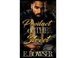 Livro Product Of The Street Union City Book 1 de E Bowser (Inglês)