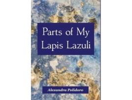 Livro Parts Of My Lapis Lazuli De Alexandra Polidoro (inglês)
