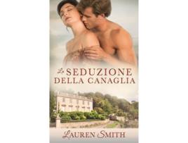 Livro La Seduzione Della Canaglia De Lauren Smith (inglês)