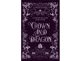 Livro Crown and Dragon de Alisha Klapheke (Inglês)